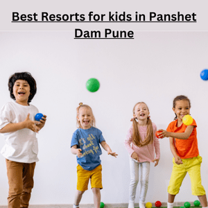 Best Resorts for kids in Panshet Dam Pune